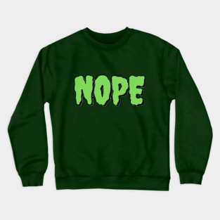 Nope Crewneck Sweatshirt